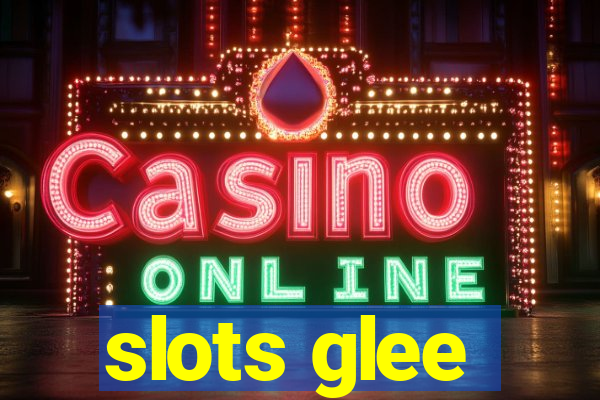 slots glee